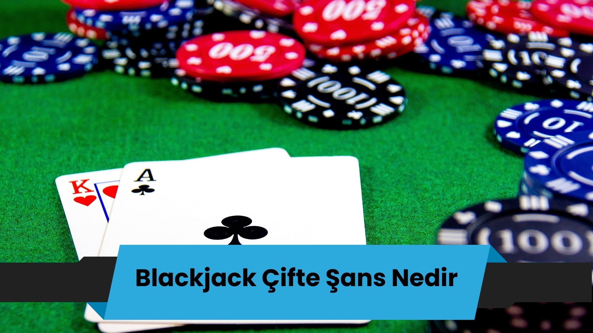 Blackjack Çifte Şans Nedir