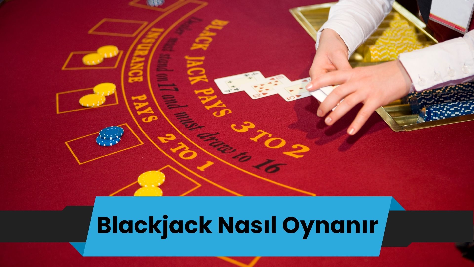 Blackjack Nasıl Oynanır